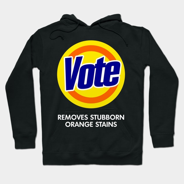 Vote Removes Stubborn Orange Stains Hoodie by irvtolles